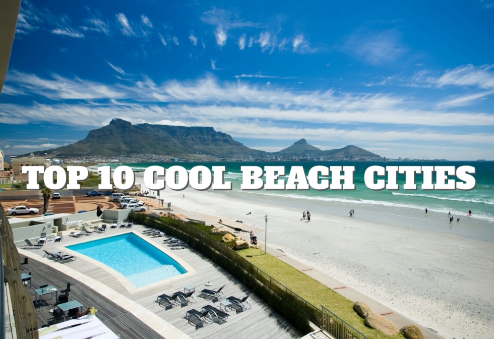 Top 10 Cool Beach Cities Places To See In Your Lifetime