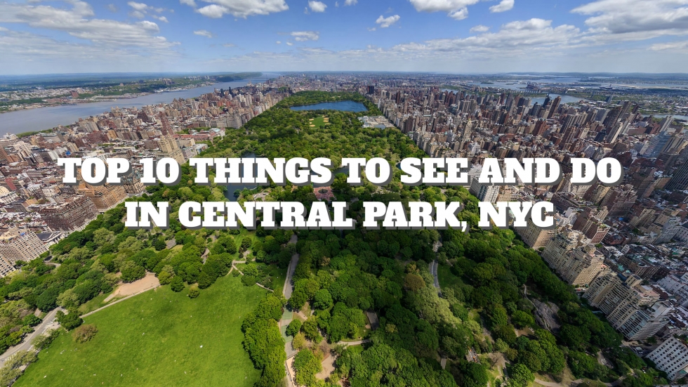 Top 10 Things to See and Do in Central Park, NYC - Places To See In