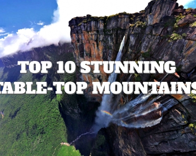 Top 10 Stunning Table-Top Mountains