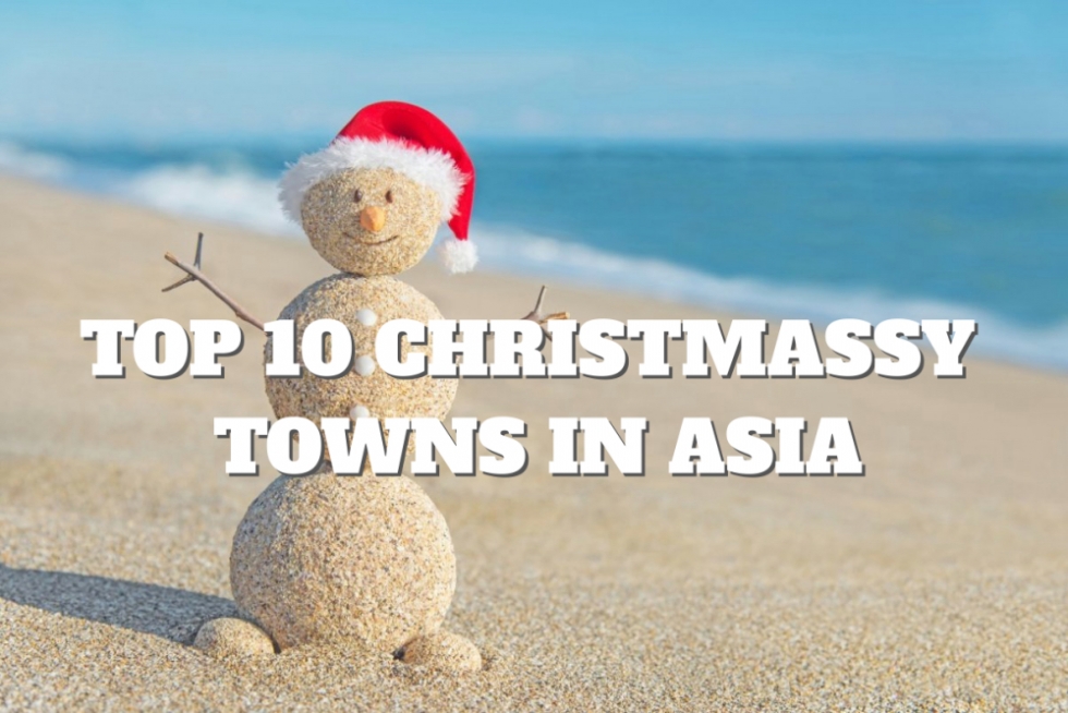 Top 10 Christmassy Towns in Asia